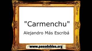 Carmenchu - Alejandro Más Escribá [Pasodoble]