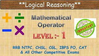 Mathematical Operators | Level 1|Logical Reasoning| SSC CGL,CHSL,TET| RRB NTPC | Important questions