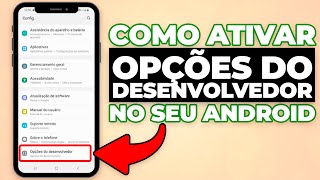 COMO ATIVAR MODO DESENVOLVEDOR NO CELULAR ANDROID