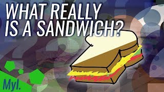 What REALLY is A Sandwich? - Big Brain Thoughts