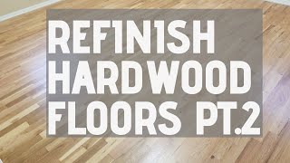 How to Refinish Hardwood Floors-Part 2