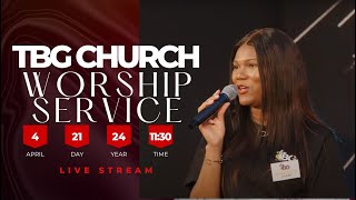 TBG Church | Worship Service | 21 - 04 - 2024