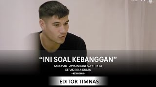 TAK MALU KEVIN DIKS AKUI BANGGA BELA TIMNAS INDONESIA