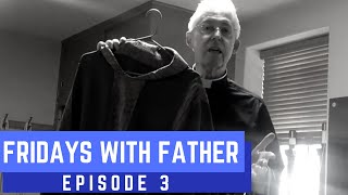 Fridays with Father Episode 3-Vestments 101