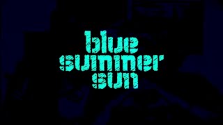 Blue Summer Sun