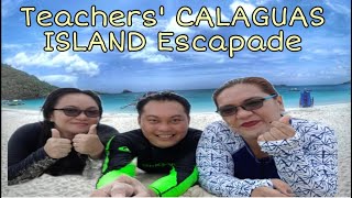 Teachers' CALAGUAS ISLAND Escapade PART1 | SummerFeels | SummerVacation | TitserLyn DelaCruz