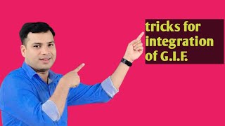 TRICKS for INTEGRATION of G.I.F. for IIT JEE/BITSAT/NDA/COMEDK/CETs/EAMCET/TRICKS/SHORTCUTS