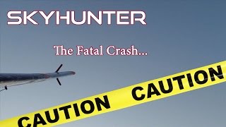 How Crash My FPV Skyhunter