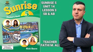 SUNRISE 5 UNIT 14 LESSON 3 SB & AB ئینگلیزی پۆلی پێنجەم