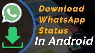 How To Download Status from WhatsApp in Android No application needed