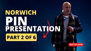 Norwich Pin Presentation | Part 3 of 6