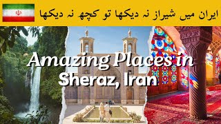 Travel to Shiraz, Iran | Amazing places of Shiraz | Iran Vlog | Kamy The Traveller