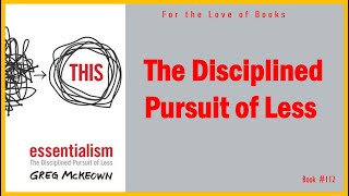 Essentialism: The Disciplined Pursuit of Less | by Greg McKeown