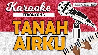 Karaoke TANAH AIRKU - Ibu Sud (Versi Keroncong) Music By Lanno Mbauth