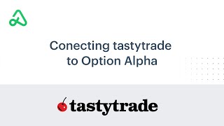 Connecting tastytrade to Option Alpha