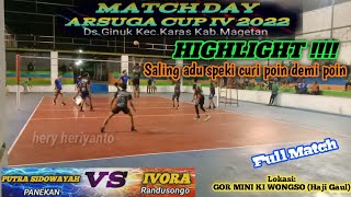 HIGHLIGHT ‼️PUTRA SIDOWAYAH LAWAN IVORA RANDUSONGO || ARSUGA CUP 2022