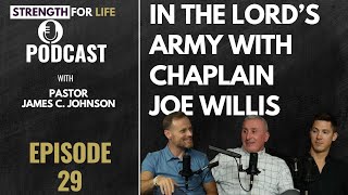 Ep 29: Chaplain Joe Willis