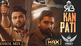 Kan Pati Dhol Mix Kotti X Ritu Jas Ft.Dj Max X Arsh Preet