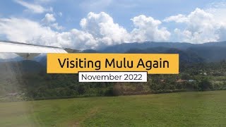 Another trip to UNESCO Mulu National Park - November 2022 Part 1