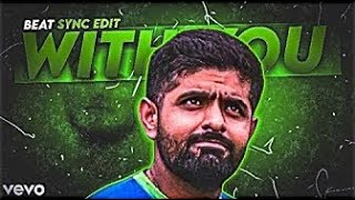 With You x Babar Azam || 60fps || Babar cover drive compilation 😎 || Kami Editz ||