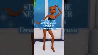 🎀Styling the summer codes 🌴 in DRESS TO IMPRESS #dresstoimpress #dtiktokviral #fyp #dti #roblox