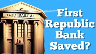 Inside the $30 Billion Bailout of First  Republic Bank by 11 Major U.S. Banks