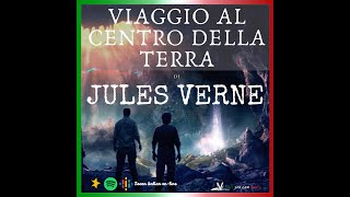 ITALIAN PODCAST - Viaggio al centro della terra di Jules Verne