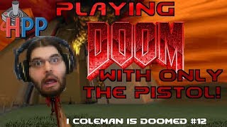 I COLEMAN IS DOOMED #12: Punching A Cyberdemon To Death