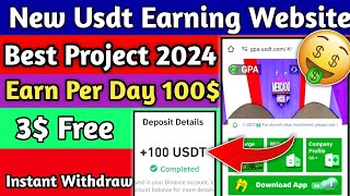 💰(Live Proof)🤑50$ Earn⚡️ New Usdt Earning Site || Usd Mining Site 2024 || Usdt Earning Website