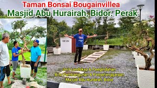 TAMAN BONSAI BOURGAINVILLEA MASJID ABU HURAIRAH, BIDOR. PERAK