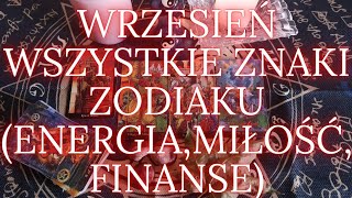 WRZESIEŃ DLA WSZYSTKICH ZNAKÓW ZODIAKU (energia,miłość,finanse) 🧿 #tarot #zodiac