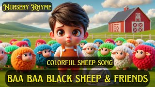 Baa Baa Black Sheep & Friends | Colorful Sheep Song | Baa Baa Colorful Sheeps Popular Nursery Rhyme