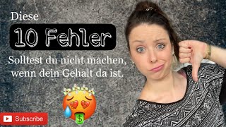 Diese 10 FEHLER solltest du nicht machen, wenn dein Gehalt da ist | Minimalismus, Frugalismus, Geld