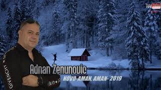 Adnan Zenunovic-Aman,Aman-NOVO 2019