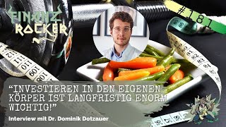 "Investieren in den eigenen Körper ist langfristig wichtig!" - Interview mit Dr. Dominik Dotzauer