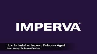 NCSi How To: Install an Imperva Database Agent