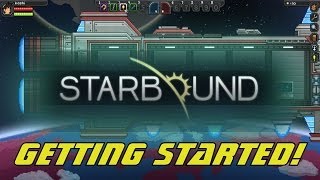 Starbound Gameplay -Getting Started- Ep. 1