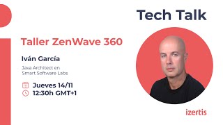 TechTalk - Taller ZenWave 360