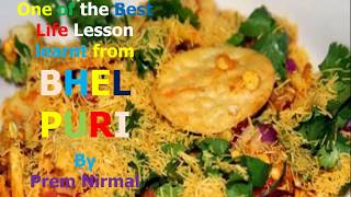 Life Lesson from Bhel Puri by Prem Nirmal