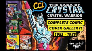 THE SAGA OF CRYSTAR: CRYSTAL WARRIOR # 1 - 11 Complete Comic Cover Gallery and story! (1983 - 1985)