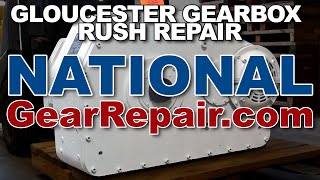 Gloucester Gearbox Emergency Rush Repair