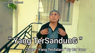 Yang Tersandung ( Noah - Yang Terdalam ) Cover by Bu Tono