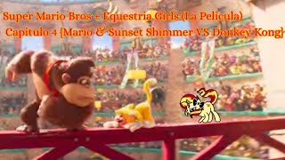 Super Mario Bros + Equestria Girls (La Pelicula) Capitulo 4 {Mario & Sunset Shimmer VS Donkey Kong}