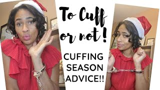 The Reoccuring Ex | Cuffing Season Explained | Tis The MOST vulnerable time Of The YEAR