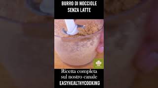 Burro di nocciole  #glutenfree #lactosefree #senzaglutine #senzalattosio #easyhealthycooking