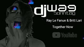 Ray Le Fanue & Britt Lari - Together Now