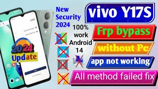 vivo y15s frp bypass android 14 | vivo y17s frp bypass without pc new method 2024 | app not working