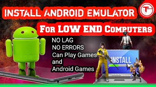 Install Android Emulator For LOW END Computers 💥#Inuka_Tech ✴️