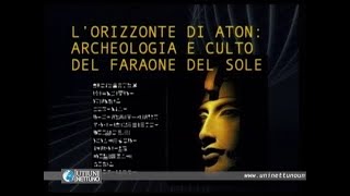 Civiltà Egizia - Nuovo Regno - L'Orizzonte di Aton: Archeologia e Culto del Faraone del Sole