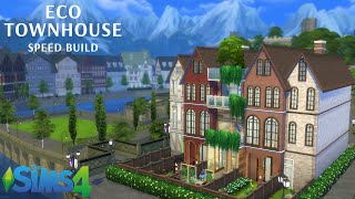 Eco Townhouse! || Sims 4 Speed Build || No CC ||No Mods